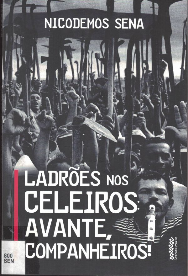 Ladrões nos Celeiros: Avante Companheiros